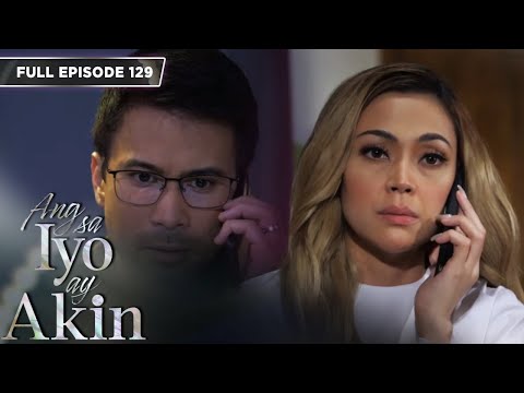 [ENG SUB] Ep 129 | Ang sa Iyo ay Akin | Jodi Sta. Maria, Iza Calzado, Sam Milby