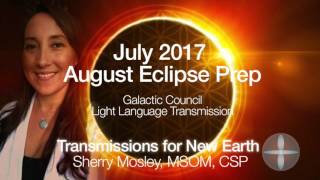 Galactic Council Light Language Transmission July 2017 August Eclipse 