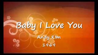 Baby I Love You - Andy Kim - 1969