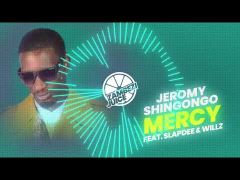Jeromy Shingongo – Mercy (feat. Slapdee & Willz) | Zambezi Juice