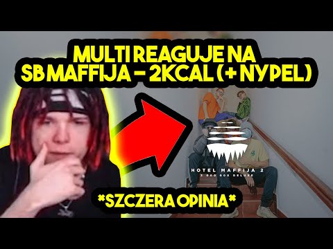 MULTI reaguje na SB MAFFIJA - 2KCAL (+ NYPEL) *szczera opinia*