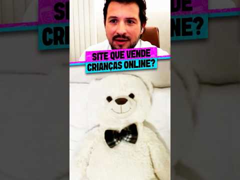 CRIANÇAS SENDO VENDIDAS ONLINE