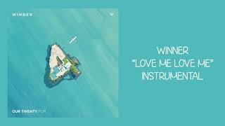 [Instrumental] WINNER “LOVE ME LOVE ME”