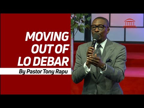 Moving out of Lo Debar | Pastor Tony Rapu