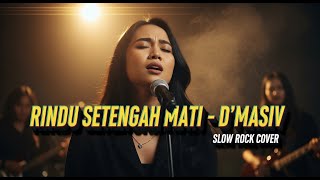 Download lagu D'MASIV - RINDU SETENGAH MATI | Slow Rock | 🔥 Power Vokal Paling Gila! (Wajib Dengar Tengah Malam) mp3