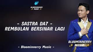 Download lagu Sastra (Cianjur) - Rembulan Bersinar Lagi Lirik Lagu Rembulan Bersinar Lagi versi Sastra Da7 mp3