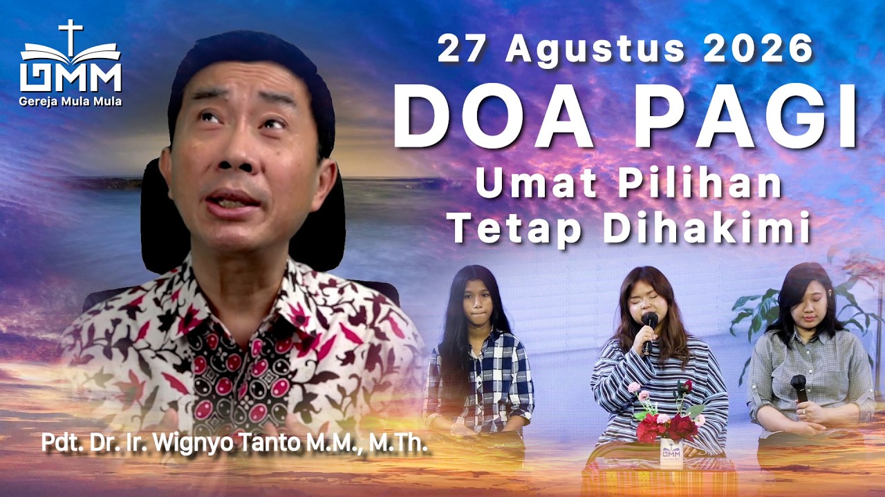 DOA PAGI | Umat Pilihan Tetap Dihakimi – 27 Agustus 2026 | Ps. Dr. Wignyo Tanto
