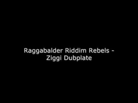 Raggabalder Riddim Rebels - Ziggi Dubplate