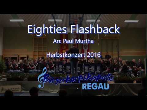 Eighties Flashback (Arr.:Paul Murtha)    BKK Regau