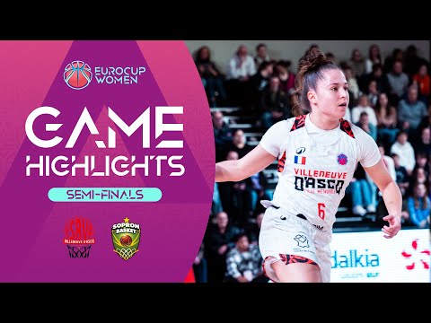 Villeneuve d'Ascq LM v Sopron Basket | Semi-Finals | Highlights | EuroCup Women 2024-25