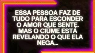 ESSA PESSOA FAZ DE TUDO PARA ESCONDER O AMOR QUE SENTE. MAS O CIÚME ESTÁ REVELANDO O QUE ELA NEGA…