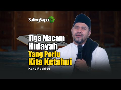 Tiga Macam Hidayah Yang Perlu Kita Ketahui | Kang Rashied