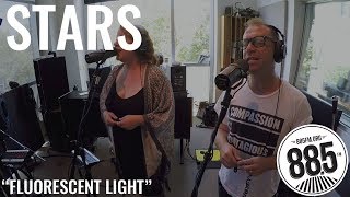 Stars || Live @ 885FM || &quot;Fluorescent Light&quot;