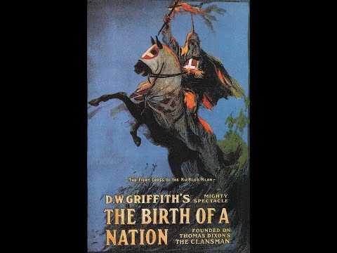 The Birth of a Nation - Most Racist Film in History?