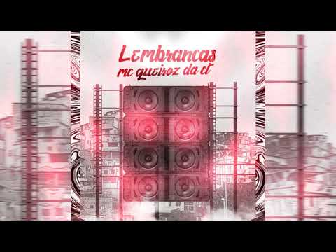 MC Queiroz da CT - Lembranças (Prod.Brin Beats)