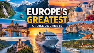 The World's Greatest Cruise Journeys | Episode 2: Europe