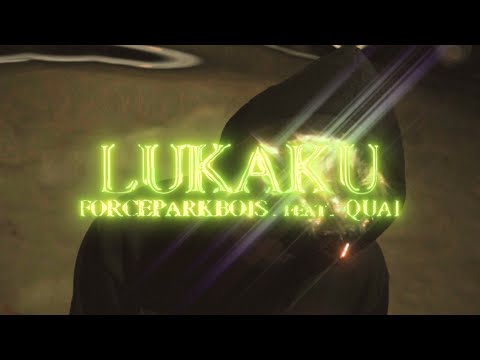 FORCEPARKBOIS - LUKAKU (feat. Quai) [Official Music Video]