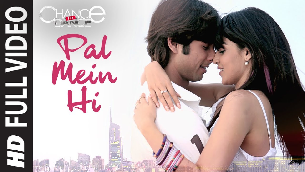 Pal Mein Hi Mujhako Mila Pal Naya Lyrics | Chance Pe Dance | Soham Chakrabarthy, Shreya Ghoshal | Adnan Sami