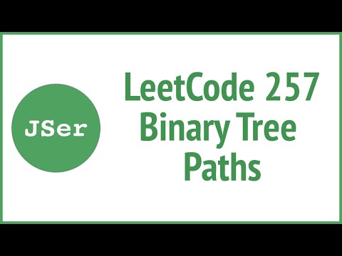 Leetcode 257 Binary Tree Paths 3 Approaches Jser Javascript Algorithm