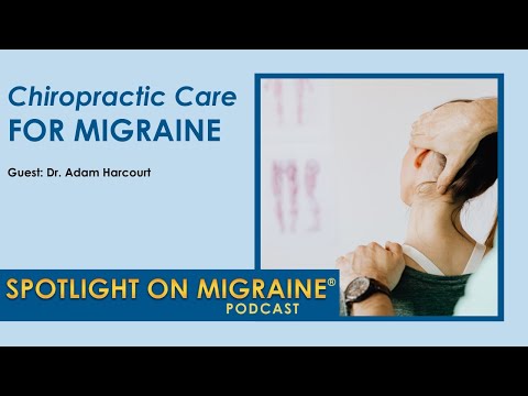 Chiropractic Care for Migraine - Spotlight on Migraine S3:Ep20