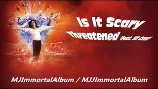 14 Is It Scary - Threatened (feat. 50 Cent) - Michael Jackson - Immortal