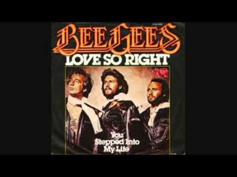 The Bee Gees - Love So Right