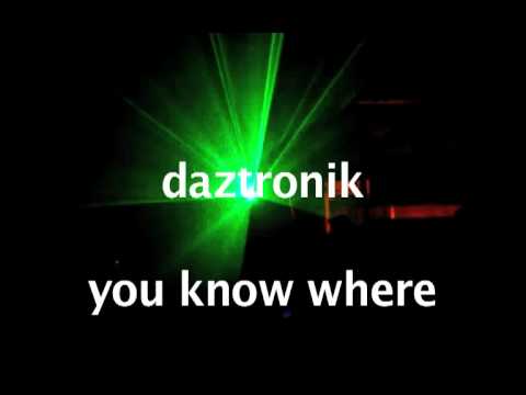 Daztronik - You Know Where