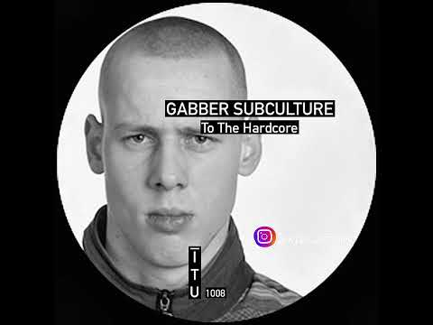 GRABBER SUBCULTURE- To the hardcore