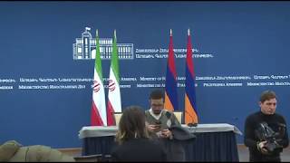 Слово министра иностранных дел Армении Эдварда Налбандяна по итогам переговоров с министром иностранных дел Ирана Мохаммадом Джавадом Зарифом