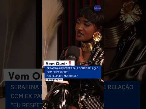 Serafina Mercedes talks about her relationship with her ex-partner "I respect him a lot" #serafin...