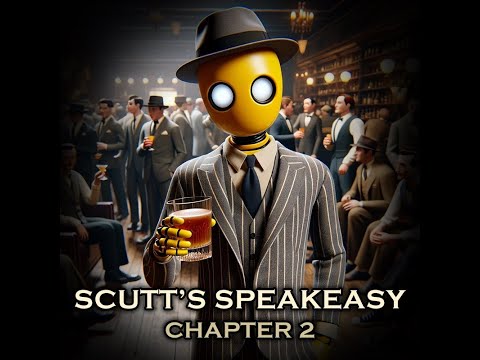Cosmo Q presents: Scutt's Speakeasy, Chapter 2 (Twitch Live Stream)