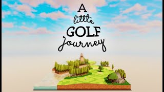 A Little Golf Journey - Gameplay / (PC)
