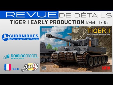 , title : '💥REVUE DE DÉTAILS🇫🇷🇧🇪💥- Tiger I Early de RFM au 1/35'