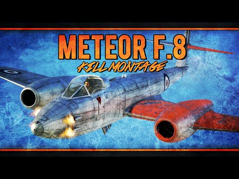 War Thunder RB Kill Montage - Meteor F Mk.8 - "Be Alright"