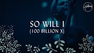 So Will I (100 Billion X)