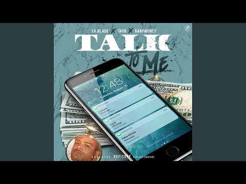Talk to Me (feat. Tay B & Baby Money)