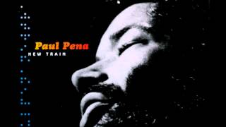Paul Pena~ New Train