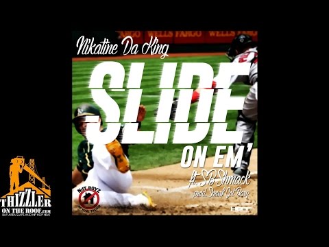 Nikatine Da King ft. SB Shmack - Slide On 'Em [Prod. Smurf Got Barz] [Thizzler.com]