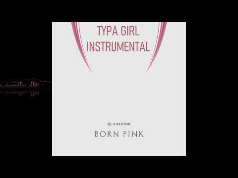 BLACKPINK - Typa Girl Instrumental