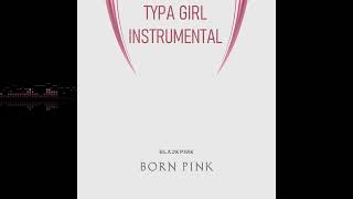 Download lagu BLACKPINK - Typa Girl Instrumental mp3 Download lagu BLACKPINK - Typa Girl Instrumental mp3