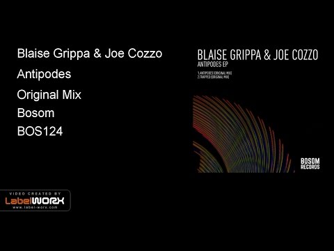 Blaise Grippa & Joe Cozzo - Antipodes (Original Mix)