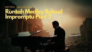 Download lagu RUNTAH MEDLEY BULEUD IMPROMPTU PART 2 ( please don't war) - PIANO SOLO mp3 Download lagu RUNTAH MEDLEY BULEUD IMPROMPTU PART 2 ( please don't war) - PIANO SOLO mp3