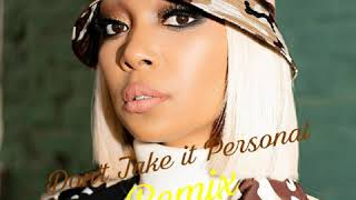 Monica • Don&#39;t Take it Personal Remix