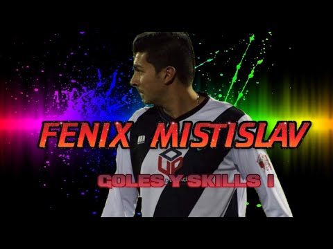 GOLES Y SKILLS DE FENIX MISTISLAV 1