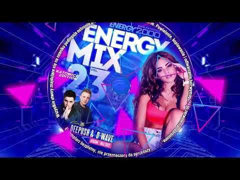 ENERGY MIX KATOWICE VOL. 23 mix by DEEPUSH & D-WAVE! WIOSNA - MAJ 2022!