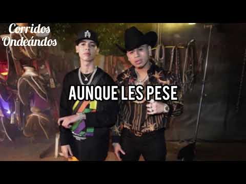 Aunque les pese - Natanael Cano Ft Fuerza Regida