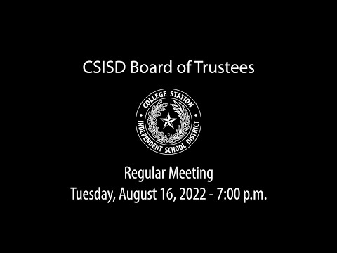 CSISD Board Meeting 8/16/2022 - Regular Meeting