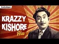 Krazzy Kishore Hits Bollywood Evergreen Songs HD Top 20 Kishore Kumar Fun Songs