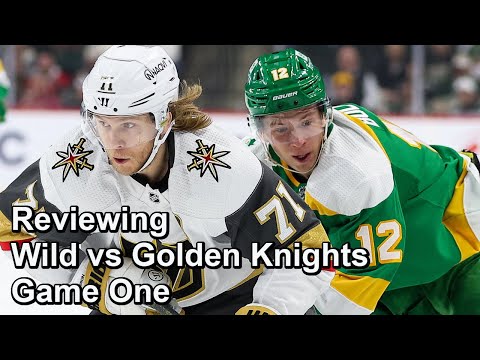 Reviewing Wild vs Golden Knights Game One
