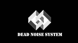 DUBSTEP - Dead Noise System - Gunshot